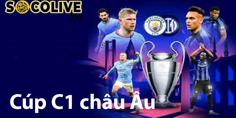 Nhận định bóng đá giải cúp C1 châu Âu tại nhà cái socolive